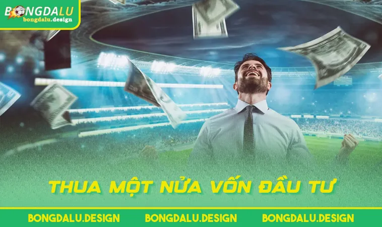 thua mot nua von dau tu Thua một nửa vốn đầu tư